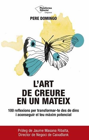 L'ART DE CREURE EN UN MATEIX | 9791387568900 | DOMINGO, PERE | Llibreria Geli - Llibreria Online de Girona - Comprar llibres en català i castellà