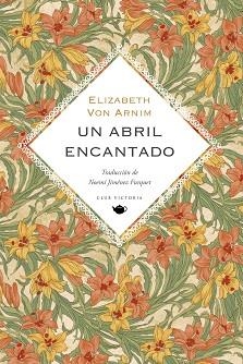 UN ABRIL ENCANTADO | 9788412983708 | VON ARNIM, ELIZABETH | Llibreria Geli - Llibreria Online de Girona - Comprar llibres en català i castellà