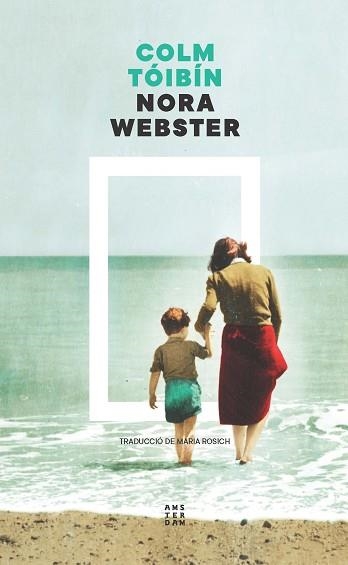 NORA WEBSTER | 9788419960375 | TÓIBÍN, COLM | Libreria Geli - Librería Online de Girona - Comprar libros en catalán y castellano
