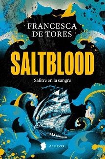 SALTBLOOD | 9788412891560 | DE TORES, FRANCESCA | Libreria Geli - Librería Online de Girona - Comprar libros en catalán y castellano