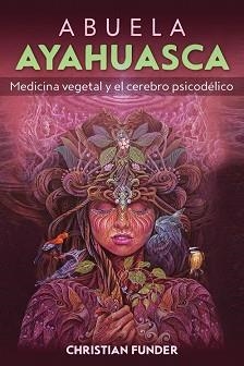 ABUELA AYAHUASCA | 9798888501993 | FUNDER,CHRISTIAN | Libreria Geli - Librería Online de Girona - Comprar libros en catalán y castellano