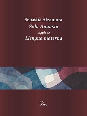 SALA AUGUSTA | 9788410488281 | ALZAMORA, SEBASTIÀ | Llibreria Geli - Llibreria Online de Girona - Comprar llibres en català i castellà