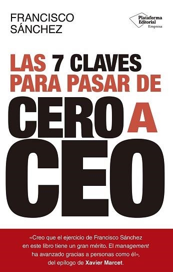 LAS 7 CLAVES PARA PASAR DE CERO A CEO | 9791387568528 | SÁNCHEZ, FRANCISCO | Libreria Geli - Librería Online de Girona - Comprar libros en catalán y castellano