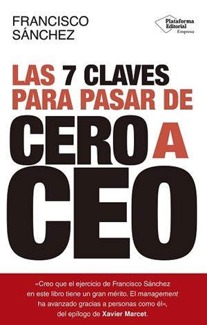 LAS 7 CLAVES PARA PASAR DE CERO A CEO | 9791387568528 | SÁNCHEZ, FRANCISCO | Llibreria Geli - Llibreria Online de Girona - Comprar llibres en català i castellà