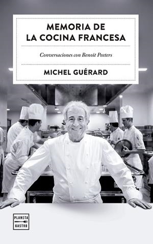 MEMORIA DE LA COCINA FRANCESA | 9788408303527 | GUÉRARD, MICHEL | Libreria Geli - Librería Online de Girona - Comprar libros en catalán y castellano