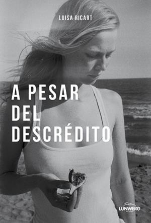 A PESAR DEL DESCRÉDITO | 9788410378803 | RICART, LUISA | Libreria Geli - Librería Online de Girona - Comprar libros en catalán y castellano