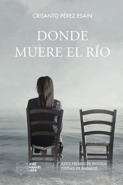 DONDE MUERE EL RÍO | 9788419132574 | PÉREZ ESAIN, CRISANTO | Llibreria Geli - Llibreria Online de Girona - Comprar llibres en català i castellà
