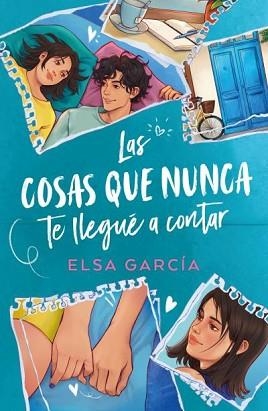 LAS COSAS QUE NUNCA TE LLEGUÉ A CONTAR | 9788410391086 | ELSA GARCÍA | Libreria Geli - Librería Online de Girona - Comprar libros en catalán y castellano