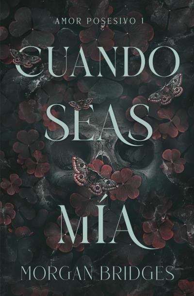 CUANDO SEAS MÍA | 9788415955153 | BRIDGES, MORGAN | Llibreria Geli - Llibreria Online de Girona - Comprar llibres en català i castellà