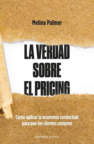 LA VERDAD SOBRE EL PRICING | 9788418308116 | PALMER, MELINA | Libreria Geli - Librería Online de Girona - Comprar libros en catalán y castellano