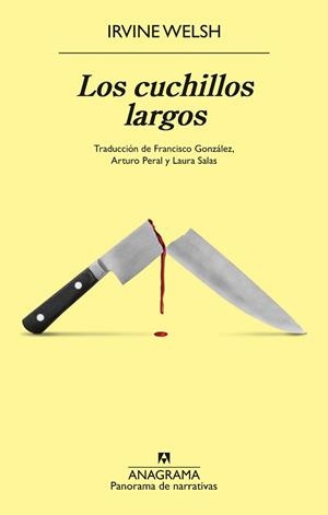LOS CUCHILLOS LARGOS | 9788433946669 | WELSH, IRVINE | Llibreria Geli - Llibreria Online de Girona - Comprar llibres en català i castellà