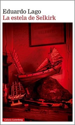LA ESTELA DE SELKIRK | 9788410317901 | LAGO, EDUARDO | Llibreria Geli - Llibreria Online de Girona - Comprar llibres en català i castellà