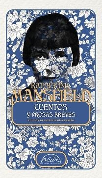 CUENTOS Y PROSAS BREVES | 9788483933688 | MANSFIELD, KATHERINE | Llibreria Geli - Llibreria Online de Girona - Comprar llibres en català i castellà