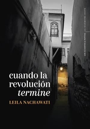 CUANDO LA REVOLUCIÓN TERMINE | 9788419689252 | NACHAWATI REGO, LEILA | Llibreria Geli - Llibreria Online de Girona - Comprar llibres en català i castellà