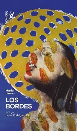 LOS BORDES | 9788412827552 | LIMÓN, MARÍA | Llibreria Geli - Llibreria Online de Girona - Comprar llibres en català i castellà