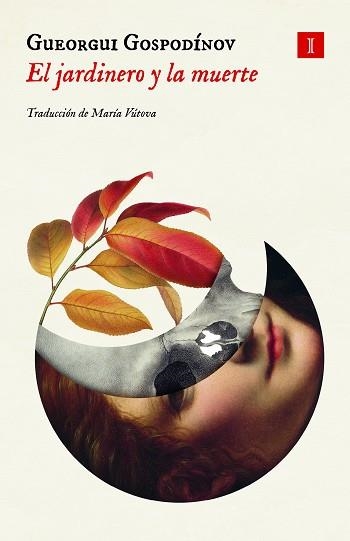 EL JARDINERO Y LA MUERTE | 9791387641030 | GOSPODINOV, GUEORGUI | Libreria Geli - Librería Online de Girona - Comprar libros en catalán y castellano