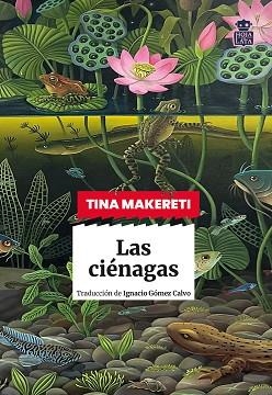 LAS CIÉNAGAS | 9791387554064 | MAKERETI, TINA | Libreria Geli - Librería Online de Girona - Comprar libros en catalán y castellano