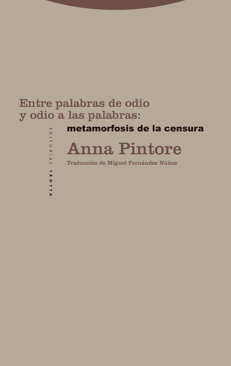 ENTRE PALABRAS DE ODIO Y ODIO A LAS PALABRAS: METAMORFOSIS DE LA CENSURA | 9788413643069 | PINTORE, ANNA | Libreria Geli - Librería Online de Girona - Comprar libros en catalán y castellano