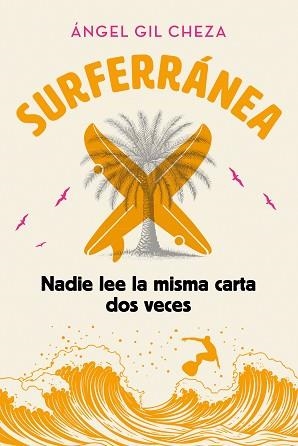 SURFERRÁNEA-3.NADIE LEE LA MISMA CARTA DOS VECES | 9788468373942 | GIL CHEZA, ÁNGEL | Libreria Geli - Librería Online de Girona - Comprar libros en catalán y castellano