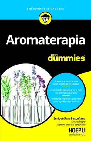 AROMATERAPIA PARA DUMMIES | 9791254990490 | SANZ BASCUÑANA, ENRIQUE | Llibreria Geli - Llibreria Online de Girona - Comprar llibres en català i castellà