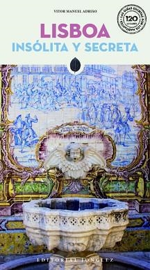 LISBOA.INSÓLITA Y SECRETA(EDICIÓN 2025) | 9782361958947 | ADRIAO,VICTOR MANUEL | Libreria Geli - Librería Online de Girona - Comprar libros en catalán y castellano