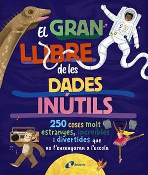 EL GRAN LLIBRE DE LES DADES INÚTILS | 9788413494326 | BOROWIEC, BRITTNEY G./ATKINSON, VICTORIA/BULLER, LAURA | Llibreria Geli - Llibreria Online de Girona - Comprar llibres en català i castellà