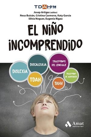 EL NIÑO INCOMPRENDIDO | 9788410451315 | CARMONA FERNÁNDEZ, CRISTINA/BUISÁN CABOT, NEUS/GARCÍA NONELL, KATY/NOGUER CARMONA, SÍLVIA/RIGAU RATE | Libreria Geli - Librería Online de Girona - Comprar libros en catalán y castellano
