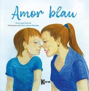 AMOR BLAU | 9788419476449 | ISASA, ANNA | Llibreria Geli - Llibreria Online de Girona - Comprar llibres en català i castellà