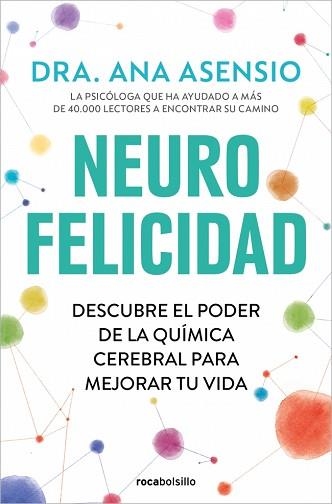 NEUROFELICIDAD | 9788410197350 | ASENSIO, DRA. ANA | Llibreria Geli - Llibreria Online de Girona - Comprar llibres en català i castellà
