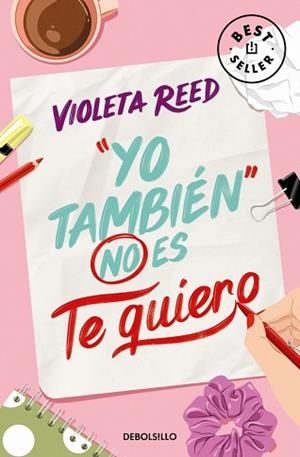 YO TAMBIÉN NO ES TE QUIERO (QUERERTE 1) | 9788466376877 | REED, VIOLETA | Llibreria Geli - Llibreria Online de Girona - Comprar llibres en català i castellà
