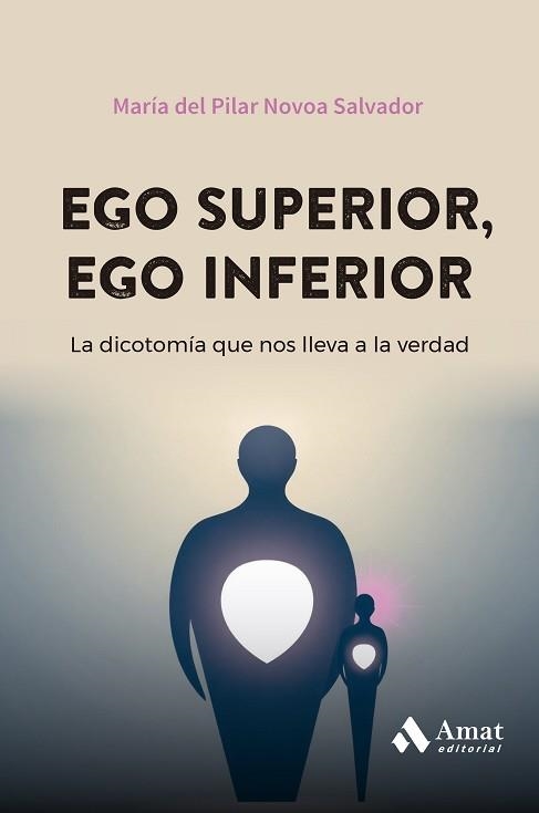 EGO SUPERIOR,EGO INFERIOR | 9788410451070 | NOVOA SALVADOR, MARÍA DEL PILAR | Llibreria Geli - Llibreria Online de Girona - Comprar llibres en català i castellà
