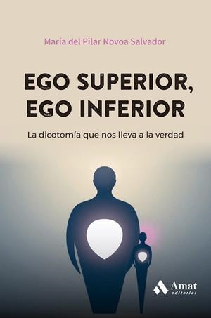 EGO SUPERIOR,EGO INFERIOR | 9788410451070 | NOVOA SALVADOR, MARÍA DEL PILAR | Libreria Geli - Librería Online de Girona - Comprar libros en catalán y castellano