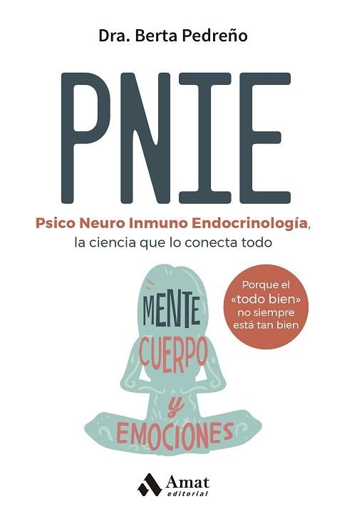 PNIE.MENTE,CUERPO Y EMOCIONES | 9788410451162 | PEDREÑO REVERTE, BERTA | Llibreria Geli - Llibreria Online de Girona - Comprar llibres en català i castellà