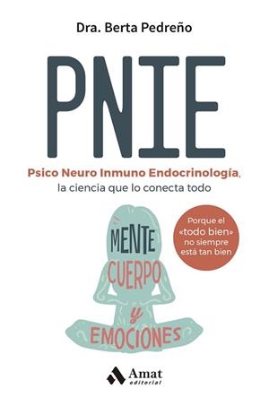 PNIE.MENTE,CUERPO Y EMOCIONES | 9788410451162 | PEDREÑO REVERTE, BERTA | Libreria Geli - Librería Online de Girona - Comprar libros en catalán y castellano