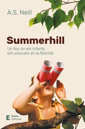 SUMMERHILL.UN LLOC ON ELS INFANTS SÓN EDUCATS EN LA FELICITAT | 9788497668736 | NEILL, A.S. | Libreria Geli - Librería Online de Girona - Comprar libros en catalán y castellano