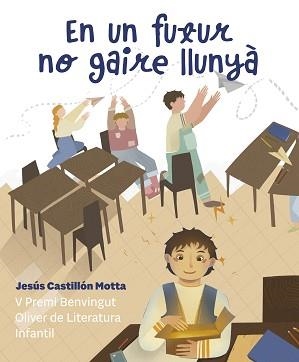 EN UN FUTUR NO GAIRE LLUNYÀ | 9788412875133 | CASTILLÓN MOTTA, JESÚS | Llibreria Geli - Llibreria Online de Girona - Comprar llibres en català i castellà