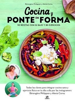 COCINA Y PONTE EN FORMA | 9788466244336 | PHILIPPON, BÉRENGÈRE/CORNU, ALEXIA | Libreria Geli - Librería Online de Girona - Comprar libros en catalán y castellano