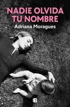 NADIE OLVIDA TU NOMBRE | 9788466680165 | MORAGUES, ADRIANA | Llibreria Geli - Llibreria Online de Girona - Comprar llibres en català i castellà
