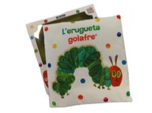 L'ERUGUETA GOLAFRE. UN LLIBRE DE TELA PER ABRAÇAR (COL·LECCIÓ ERIC CARLE) | 9788448866303 | CARLE, ERIC | Libreria Geli - Librería Online de Girona - Comprar libros en catalán y castellano