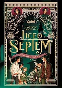LICEO SEPTEM-3.LA CORONA DIVIDIDA | 9788410298613 | QUINTAS GARCIANDIA, A. | Llibreria Geli - Llibreria Online de Girona - Comprar llibres en català i castellà