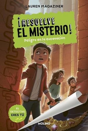 RESUELVE EL MISTERIO-4.PELIGRO EN LA EXCAVACIÓN | 9788427216785 | MAGAZINER, LAUREN | Llibreria Geli - Llibreria Online de Girona - Comprar llibres en català i castellà
