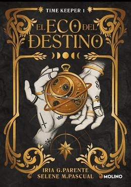 EL ECO DEL DESTINO (TIME KEEPER 1) | 9788427240759 | G. PARENTE, IRIA/M. PASCUAL, SELENE | Llibreria Geli - Llibreria Online de Girona - Comprar llibres en català i castellà