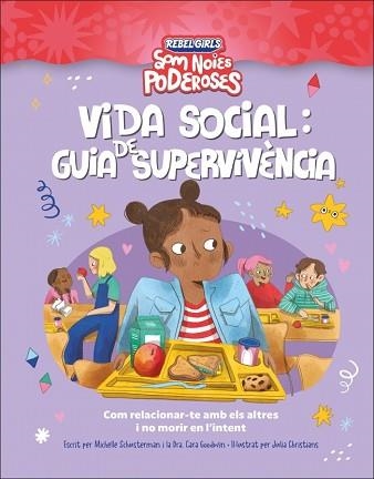 VIDA SOCIAL.GUIA DE SUPERVIVENCIA (SOM NOIES PODEROSES) | 9780241752920 | SCHAUSTERMAN, MICHELLE/GOODWIN, CARA | Llibreria Geli - Llibreria Online de Girona - Comprar llibres en català i castellà