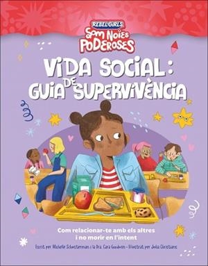 VIDA SOCIAL.GUIA DE SUPERVIVENCIA (SOM NOIES PODEROSES) | 9780241752920 | SCHAUSTERMAN, MICHELLE/GOODWIN, CARA | Llibreria Geli - Llibreria Online de Girona - Comprar llibres en català i castellà