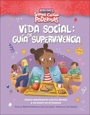 VIDA SOCIAL.GUÍA DE SUPERVIVENCIA (SOMOS CHICAS PODEROSAS) | 9780241752913 | SCHAUSTERMAN, MICHELLE/GOODWIN, CARA | Llibreria Geli - Llibreria Online de Girona - Comprar llibres en català i castellà