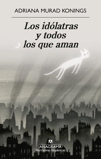 LOS IDÓLATRAS Y TODOS LOS QUE AMAN | 9788433946690 | MURAD KONINGS, ADRIANA | Llibreria Geli - Llibreria Online de Girona - Comprar llibres en català i castellà