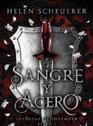 SANGRE Y ACERO | 9788411329422 | SCHEUERER, HELEN | Llibreria Geli - Llibreria Online de Girona - Comprar llibres en català i castellà