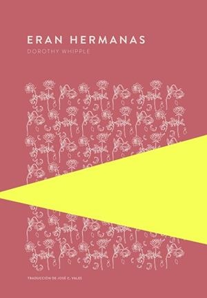 ERAN HERMANAS | 9789992076934 | WHIPPLE, DOROTHY | Llibreria Geli - Llibreria Online de Girona - Comprar llibres en català i castellà