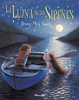 LA LLUNA DE LES SIRENES | 9788484706861 | MAY SMITH, BRIONY | Llibreria Geli - Llibreria Online de Girona - Comprar llibres en català i castellà