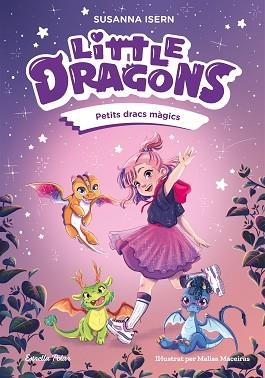 LITTLE DRAGONS-1.PETITS DRACS MÀGICS | 9791387519742 | ISERN, SUSANNA | Llibreria Geli - Llibreria Online de Girona - Comprar llibres en català i castellà